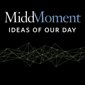 Podcast cover for Midd Moment, featuring the title “Midd Moment: Ideas of Our Day” in white and blue text on a black background above a green geometric line pattern.