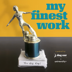 Podcast cover for My Finest Work, featuring a gold sports trophy with a humorous “You did fine!” label, set against a bold yellow background with teal title text.