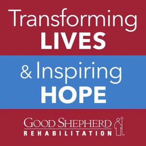Podcast cover for Transforming Lives & Inspiring Hope, featuring white and blue text on a red and blue background with the Good Shepherd Rehabilitation logo.